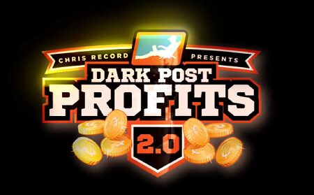 Dark Post Profits 2.0 with Chris Record