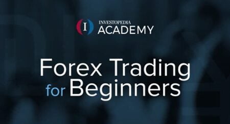 Investopedia Academy : Forex Trading For Beginners