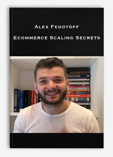 Ecommerce Scaling by Alex Fedotoff