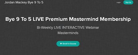 Bye 9 To 5 LIVE Premium Mastermind Membership with Jordan Mackey