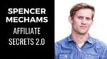 Affiliate Secrets With Spencer Mecham