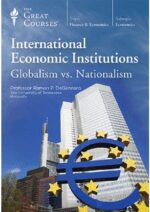 TTC Video - International Economic Institutions: Globalism vs. Nationalism