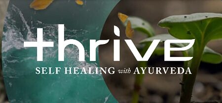 Thrive - Self Healing with Ayurveda