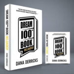 Dream 100 Challenge with Dana Derricks