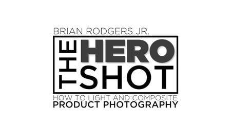 The Hero Shot : How To Light & Composite Product Photography