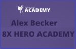 8x Hero Academy with Alex Becker