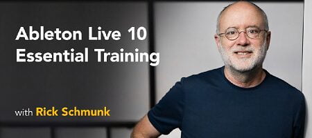 Rick Schmunk - Ableton Live 10 Essential Training