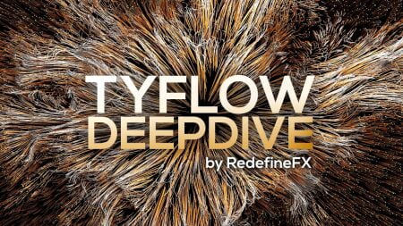 TyFlow DeepDive - Redefine FX