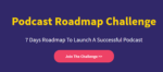 Podcast Roadmap Challenge with Digital Pratik