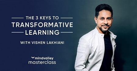 Vishen Lakhiani The 3 Keys to Transformative Learning