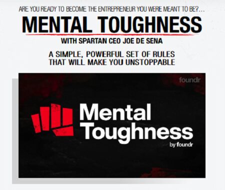 Foundr - Joe De Sena : Mental Toughness