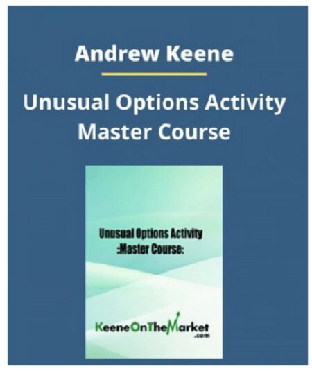 Andrew Keene - Unusual Options Activity Master
