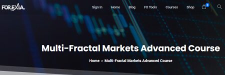 Forexiapro - Multi-Fractal Markets Advanced Course