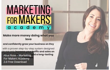 Marketing for Makers Academy 2.0 by Alissa Rose