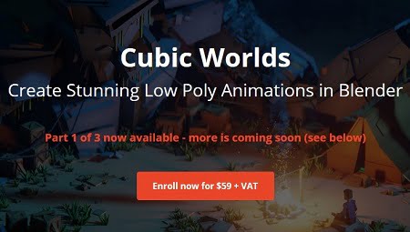 Cubic Worlds - Create Stunning Low Poly Animations in Blender