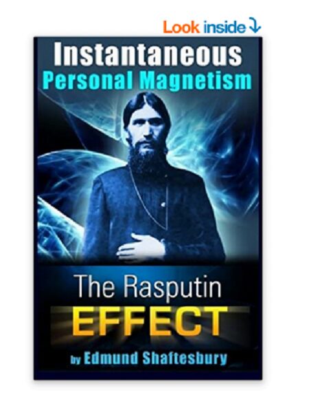 Instantaneous Personal Magnetism - The Rasputin Effect