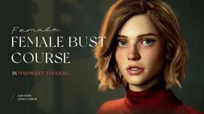 Female Bust Course in Marmoset Toolbag with Luis David Zavala García