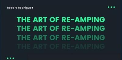 Skillshare - The Art of Re-Amping