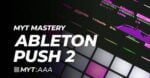 Transition Studios MYT Mastery Ableton Push 2