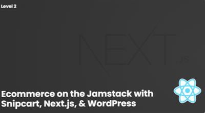 Level Up Tutorials - Ecommerce on the Jamstack with Snipcart, Next.js & WordPress