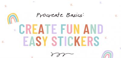 Skillshare - Procreate Basics Create Fun & Easy Stickers