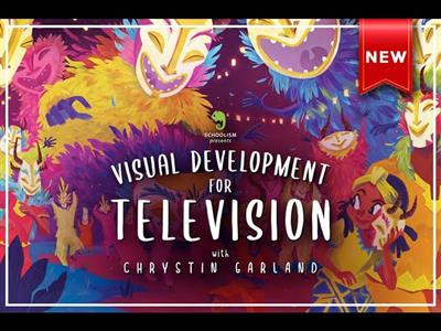 Schoolism - Visual Development for Television Course with Chrystin Garland