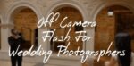 Taylor Jackson - Off Camera Flash For Wedding Photographers