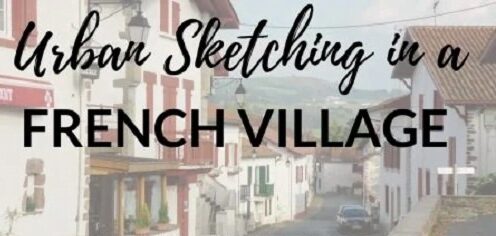 Skillshare - Urban Sketching in a French Village: With Ink and Watercolor