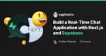 Build a Real-Time Data Syncing Chat Application with Supabase and Next.js