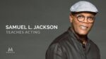 MasterClass - Samuel L. Jackson Teaches Acting