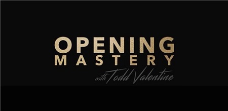 Todd Valentine - Opening Mastery
