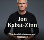 Jon Kabat - Zinn Teaches Mindfulness & Meditation (UP)