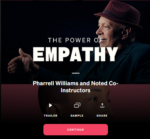 The Power of Empathy by Pharrell Williams & Noted Co-Instructors