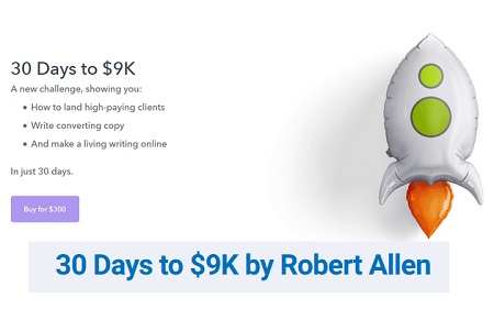 Robert Allen - 30 Days to $9K - Copy Secrets Academy