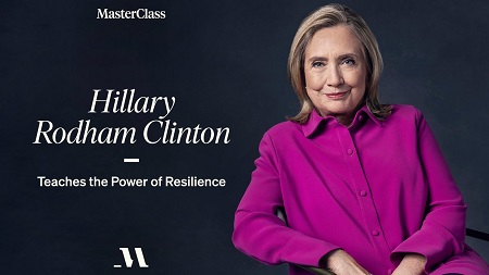Hillary Rodham Clinton Teaches The Power of Resilience - MasterClass