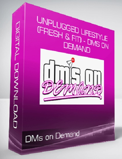 DMS On Demand - Unplugged Lifestyle (Fresh & Fit)