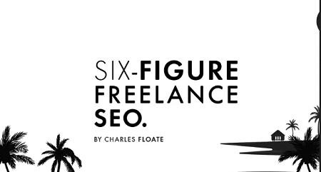 Charles Floate – The Six-Figure Freelance SEO