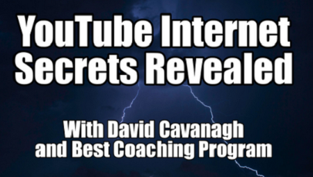 David Cavanagh – YouTube Internet Secrets Revealed