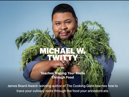 Michael Twitty Teaches Tracing Your Roots Through Food - MasterClass