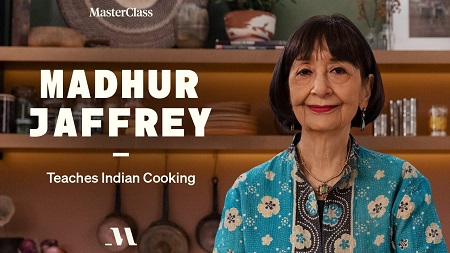 MasterClass - Madhur Jaffrey Teaches Indian Cooking