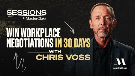 MasterClass - Win Workplace Negotiations with Chris Voss