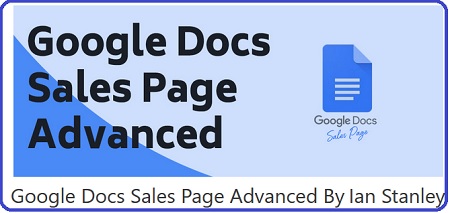 Google Docs Sales Page Advanced by Ian Stanley