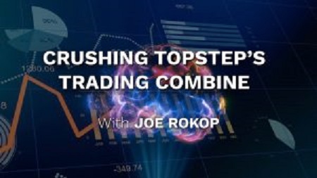 Crush Topstep's Trading Combine by Joe Rokop (Premium Package)