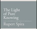 The Light of Pure Knowing by Rupert Spira