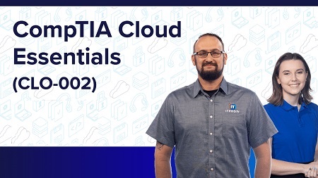 CompTIA Cloud Essentials+ (CLO-002) - ITProTV