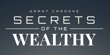 Secrets of the Wealthy Training -  Grant Cardone Store