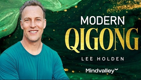 MindValley - Modern Qigong With Lee Holden