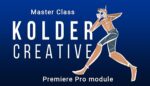Kolder Creative - Master Class Premiere Pro Module