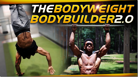 Austin Dunham - The BodyWeight BodyBuilder 2.0