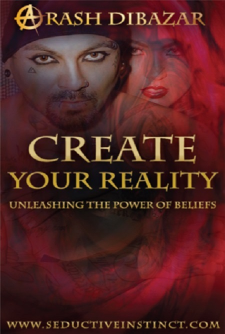 Create Your Reality - Arash Dibazar